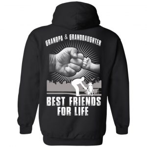 Grandpa And Granddaughter Best Friends For Life T-Shirts, Hoodie, Tank 22