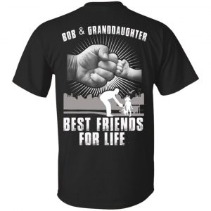 Bob And Granddaughter Best Friends For Life T-Shirts, Hoodie, Tank Apparel
