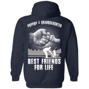 Poppop And Granddaughter Best Friends For Life T-Shirts, Hoodie, Tank 23