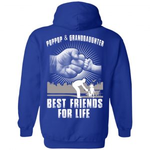 Poppop And Granddaughter Best Friends For Life T-Shirts, Hoodie, Tank 25