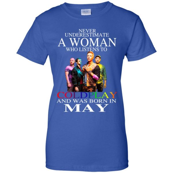 A Woman Who Listens To Coldplay And Was Born In May T-Shirts, Hoodie, Tank Apparel 14