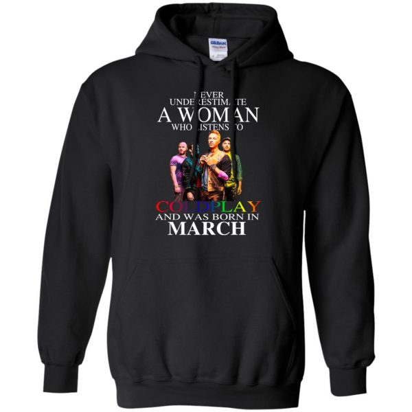A Woman Who Listens To Coldplay And Was Born In March T-Shirts, Hoodie, Tank Apparel 7