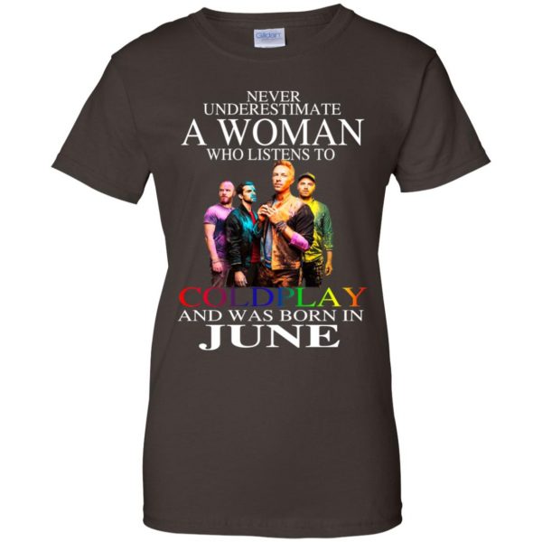 A Woman Who Listens To Coldplay And Was Born In June T-Shirts, Hoodie, Tank Apparel 12