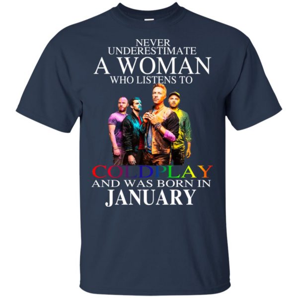A Woman Who Listens To Coldplay And Was Born In January T-Shirts, Hoodie, Tank Apparel 6