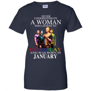 A Woman Who Listens To Coldplay And Was Born In January T-Shirts, Hoodie, Tank 24