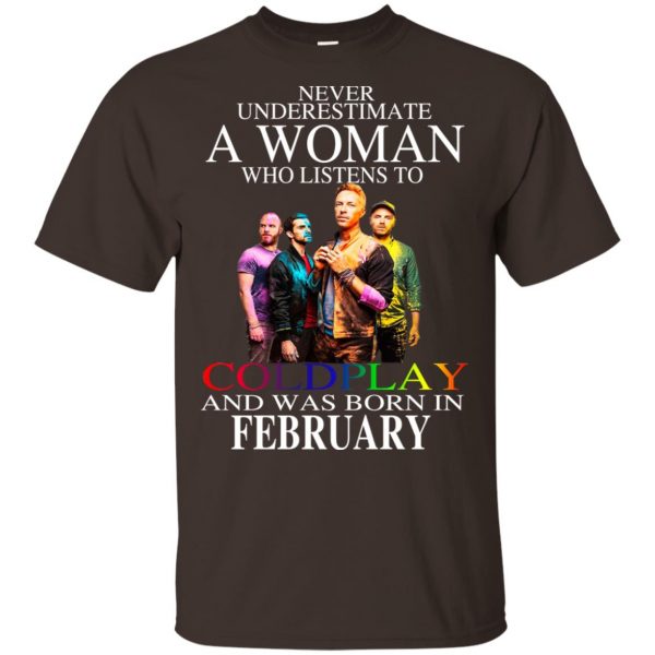 A Woman Who Listens To Coldplay And Was Born In February T-Shirts, Hoodie, Tank Apparel 4