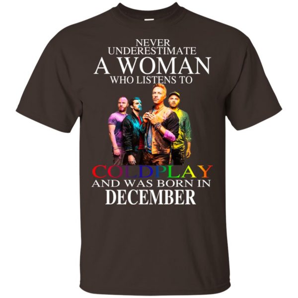 A Woman Who Listens To Coldplay And Was Born In December T-Shirts, Hoodie, Tank Apparel 4