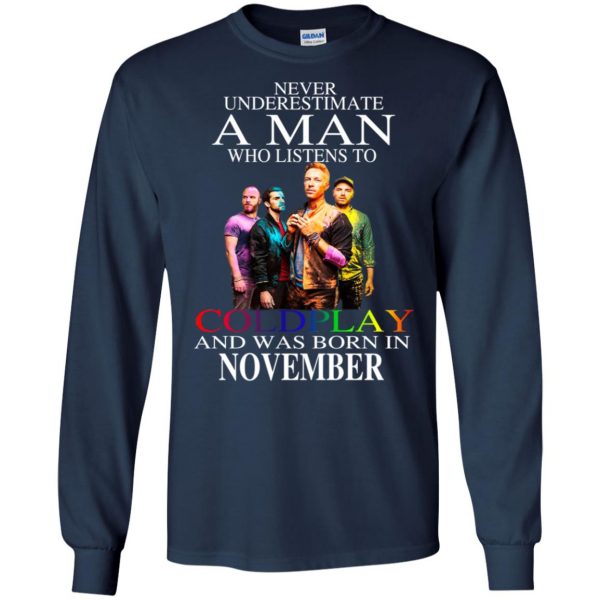 A Man Who Listens To Coldplay And Was Born In November T-Shirts, Hoodie, Tank Apparel 8