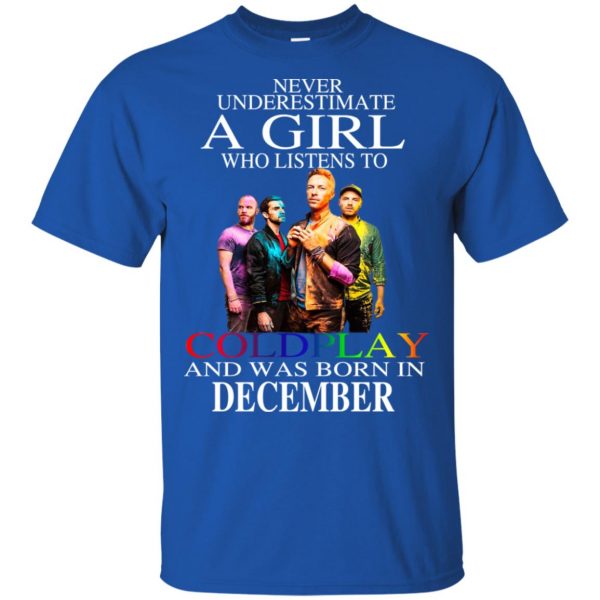 A Girl Who Listens To Coldplay And Was Born In December T-Shirts, Hoodie, Tank Apparel 5