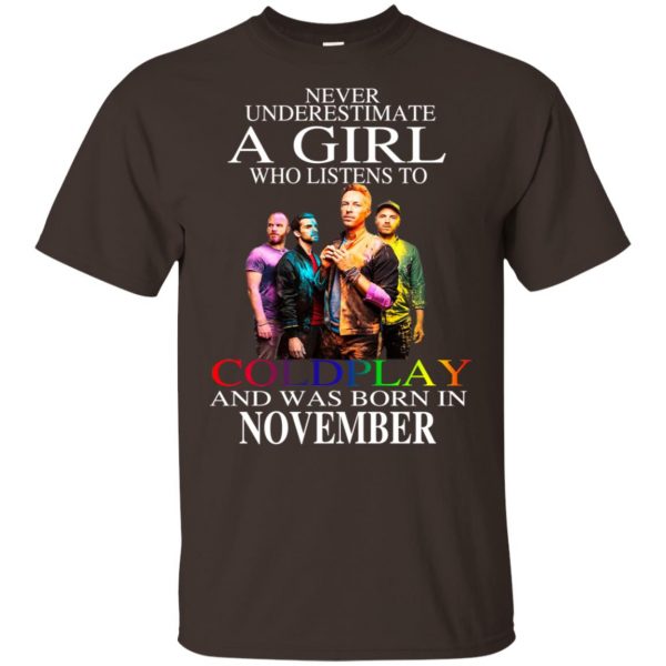 A Girl Who Listens To Coldplay And Was Born In November T-Shirts, Hoodie, Tank Apparel 4