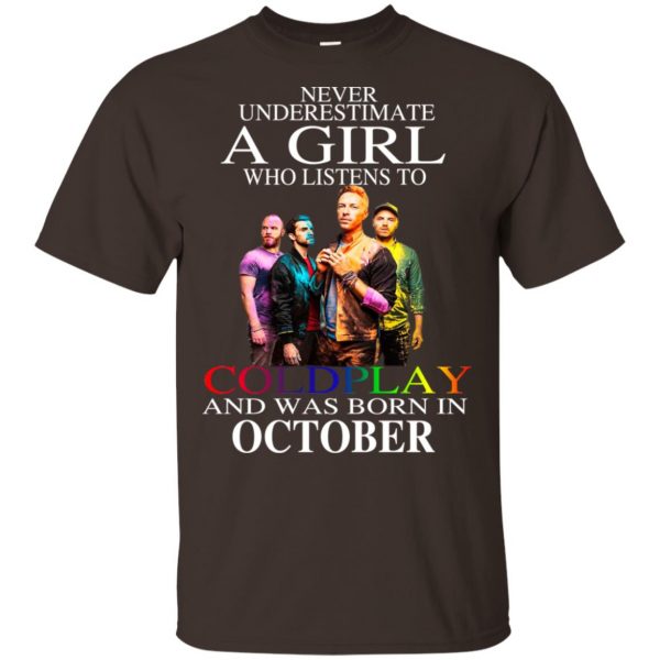 A Girl Who Listens To Coldplay And Was Born In October T-Shirts, Hoodie, Tank Apparel 4