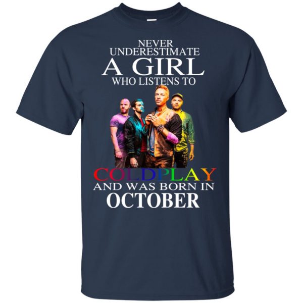 A Girl Who Listens To Coldplay And Was Born In October T-Shirts, Hoodie, Tank Apparel 6