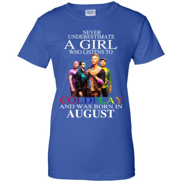 A Girl Who Listens To Coldplay And Was Born In August T-Shirts, Hoodie, Tank Apparel 14