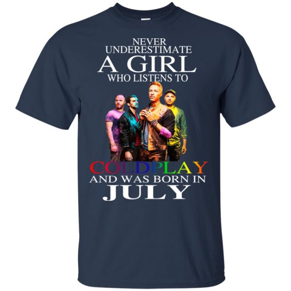 A Girl Who Listens To Coldplay And Was Born In July T-Shirts, Hoodie, Tank Apparel 6