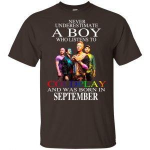 A Boy Who Listens To Coldplay And Was Born In September T-Shirts, Hoodie, Tank 17