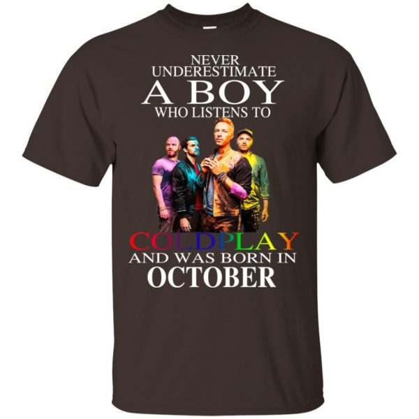 A Boy Who Listens To Coldplay And Was Born In October T-Shirts, Hoodie, Tank Apparel 6