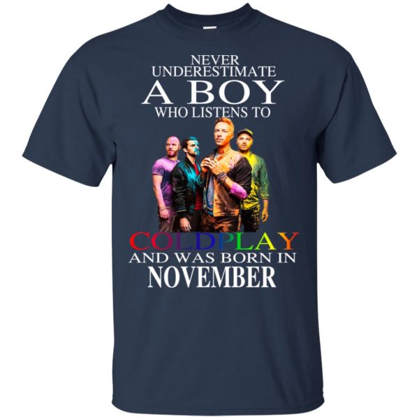 A Boy Who Listens To Coldplay And Was Born In November T-Shirts, Hoodie, Tank Apparel 5