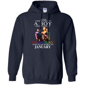 A Boy Who Listens To Coldplay And Was Born In January T-Shirts, Hoodie, Tank 21
