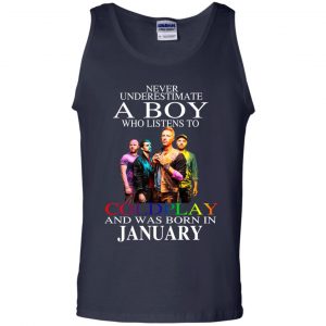 A Boy Who Listens To Coldplay And Was Born In January T-Shirts, Hoodie, Tank 25