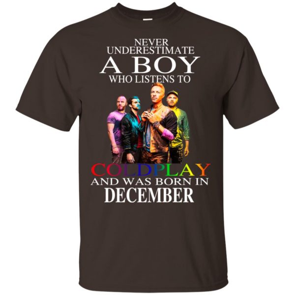 A Boy Who Listens To Coldplay And Was Born In December T-Shirts, Hoodie, Tank Apparel 6