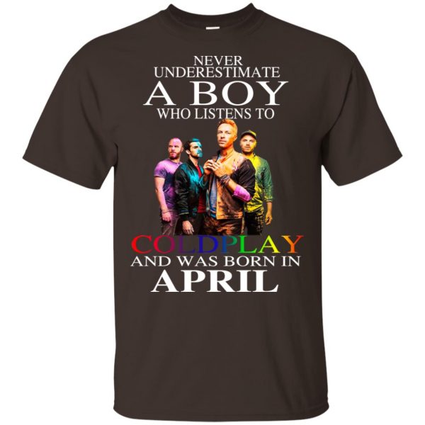 A Boy Who Listens To Coldplay And Was Born In April T-Shirts, Hoodie, Tank Apparel 6