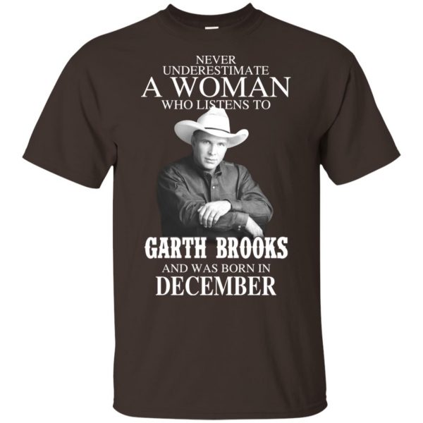 A Woman Who Listens To Garth Brooks And Was Born In December T-Shirts, Hoodie, Tank Apparel 4