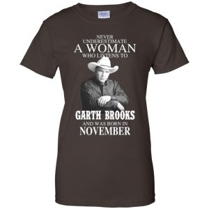 A Woman Who Listens To Garth Brooks And Was Born In November T-Shirts, Hoodie, Tank 23