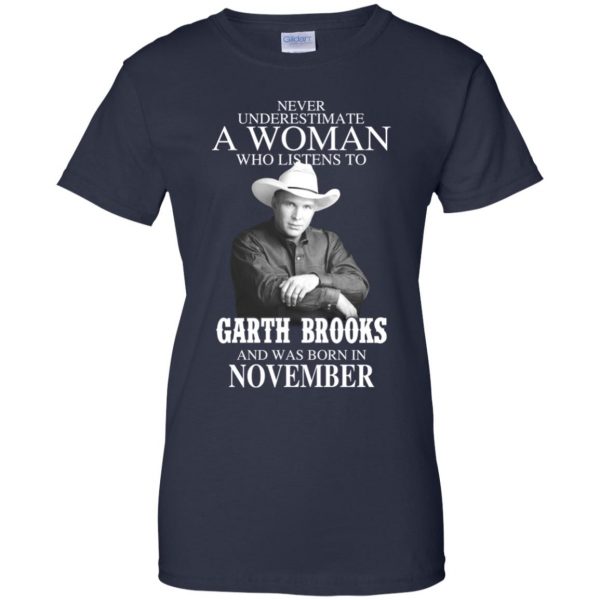 A Woman Who Listens To Garth Brooks And Was Born In November T-Shirts, Hoodie, Tank 13