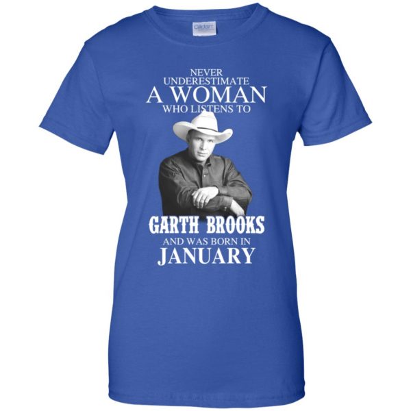 A Woman Who Listens To Garth Brooks And Was Born In January T-Shirts, Hoodie, Tank 14