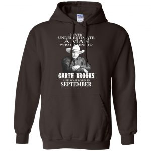 A Man Who Listens To Garth Brooks And Was Born In September T-Shirts, Hoodie, Tank 22