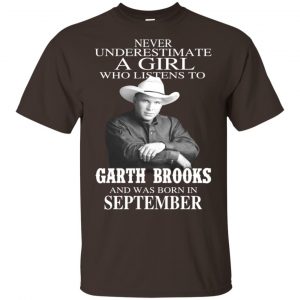 A Girl Who Listens To Garth Brooks And Was Born In September T-Shirts, Hoodie, Tank Apparel 2