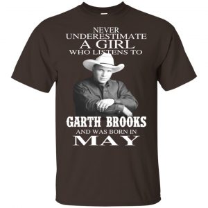 A Girl Who Listens To Garth Brooks And Was Born In May T-Shirts, Hoodie, Tank Apparel 2
