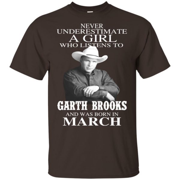 A Girl Who Listens To Garth Brooks And Was Born In March T-Shirts, Hoodie, Tank 4