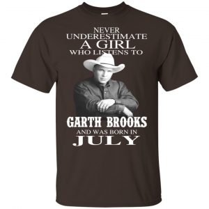 A Girl Who Listens To Garth Brooks And Was Born In July T-Shirts, Hoodie, Tank Apparel 2