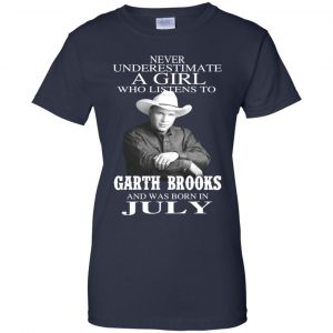 A Girl Who Listens To Garth Brooks And Was Born In July T-Shirts, Hoodie, Tank 24