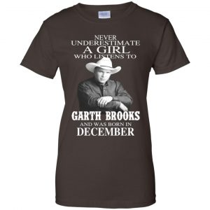 A Girl Who Listens To Garth Brooks And Was Born In December T-Shirts, Hoodie, Tank 23