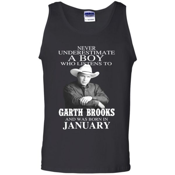 A Boy Who Listens To Garth Brooks And Was Born In January T-Shirts, Hoodie, Tank Apparel 13