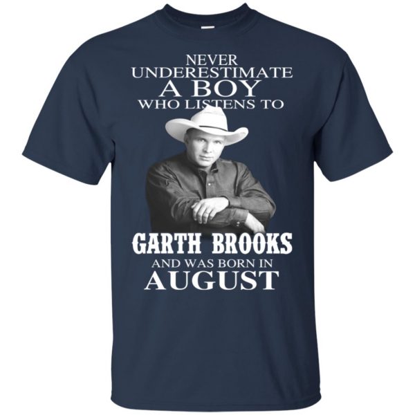 A Boy Who Listens To Garth Brooks And Was Born In August T-Shirts, Hoodie, Tank Apparel 5