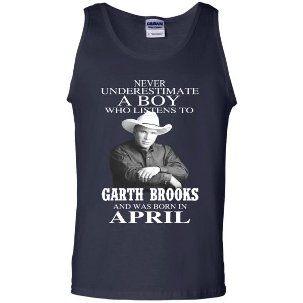 A Boy Who Listens To Garth Brooks And Was Born In April T-Shirts, Hoodie, Tank Apparel 14