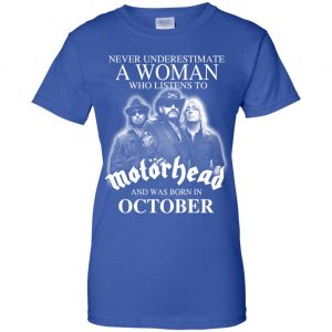 A Woman Who Listens To Motorhead And Was Born In October T-Shirts, Hoodie, Tank 25