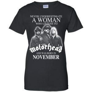 A Woman Who Listens To Motorhead And Was Born In November T-Shirts, Hoodie, Tank 22