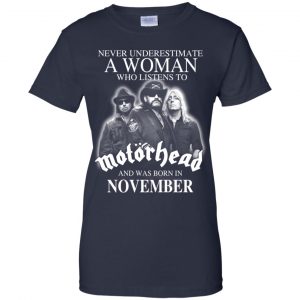 A Woman Who Listens To Motorhead And Was Born In November T-Shirts, Hoodie, Tank 24