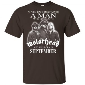 A Man Who Listens To Motorhead And Was Born In September T-Shirts, Hoodie, Tank 17