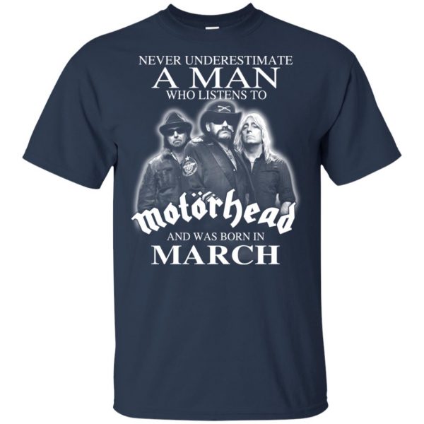 A Man Who Listens To Motorhead And Was Born In March T-Shirts, Hoodie, Tank 5