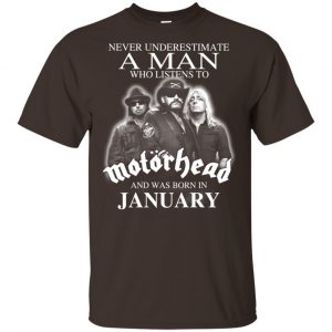 A Man Who Listens To Motorhead And Was Born In January T-Shirts, Hoodie, Tank 17