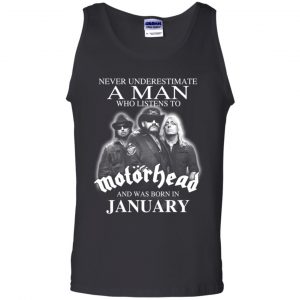 A Man Who Listens To Motorhead And Was Born In January T-Shirts, Hoodie, Tank 24