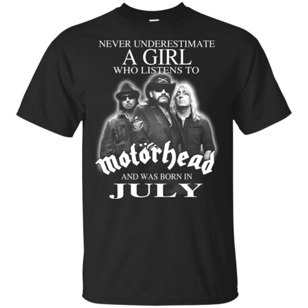 A Girl Who Listens To Motorhead And Was Born In July T-Shirts, Hoodie, Tank 3