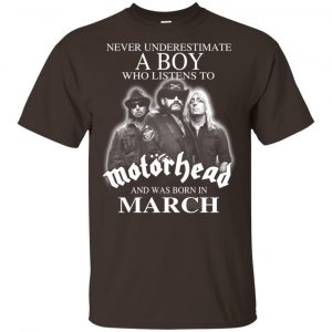 A Boy Who Listens To Motorhead And Was Born In March T-Shirts, Hoodie, Tank 17