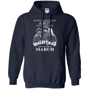 A Boy Who Listens To Motorhead And Was Born In March T-Shirts, Hoodie, Tank 21