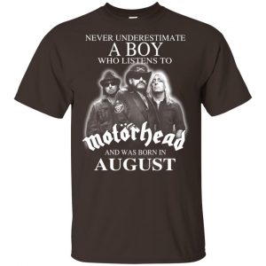A Boy Who Listens To Motorhead And Was Born In August T-Shirts, Hoodie, Tank 17